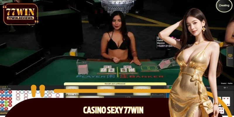 Casino Sexy 77WIN